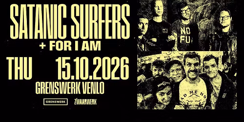Satanic Surfers + For I Am in Poppodium Grenswerk — muziek in Venlo