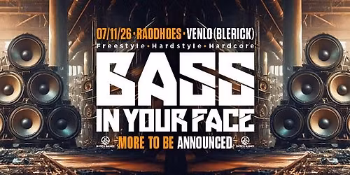BASS IN YOUR FACE IV — Uitgaan in Venlo